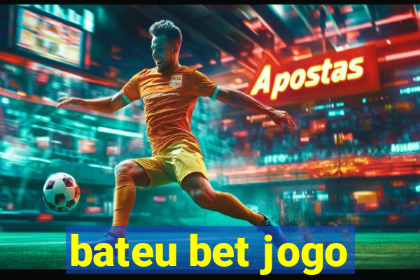 bateu bet jogo